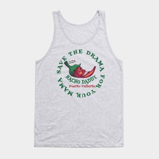 Round Save the Drama Nacho Daddy Tank Top